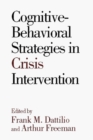 Cognitive Behavioral Strategies in Crisis Intervention - Book