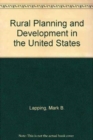 Rural Planning And Development In The United States - Book