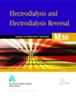 M38 Electrodialysis and Electrodialysis Reversal - Book