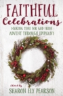 Faithful Celebrations : Making Time for God from Advent through Epiphany - eBook