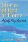 Stories of God at Home : A Godly Play Approach - Book