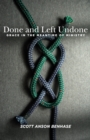 Done and Left Undone : Grace in the Meantime of Ministry - eBook