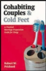 Cohabiting Couples and Cold Feet : A Practical Marriage-Preparation Guide for Clergy - Book
