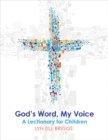God's Word, My Voice : A Lectionary for Children - eBook
