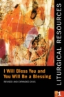 Liturgical Resources 1 Revised and Expanded : I will Bless You and You Will Be a Blessing - eBook