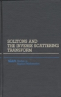 Solitons and the Inverse Scattering Transform - Book