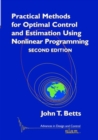 Practical Methods for Optimal Control and Estimation Using Nonlinear Programming - Book