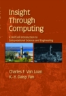 Insight Through Computing : A MATLAB Introduction to Computational Science and Engineering - Book