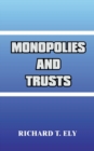 Monopolies and Trusts - Book