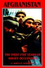 Afghanistan : The First Five Years of Soviet Occupation - Book