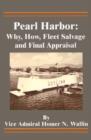 Pearl Harbor : Why, How, Fleet Salvage and Final Appraisal - Book