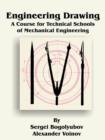 Engineering Drawing : A Course for Technical Schools of Mechanical Engineering - Book