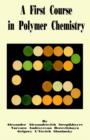 A First Course in Polymer Chemistry - Book
