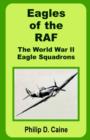 Eagles of the RAF : The World War II Eagle Squadrons - Book