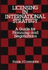 Licensing in International Strategy : A Guide for Planning and Negotiations - Book
