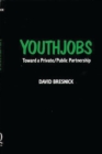 YOUTHJOBS : Toward a Private/Public Partnership - Book