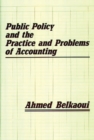 Public Policy and the Practice and Problems of Accounting - Book