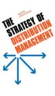 The Strategy of Distribution Management - Book