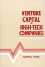 Venture Capital in High-Tech Companies : The Electronics Business in Perspective - Book