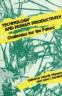 Technology and Human Productivity : Challenges for the Future - Book