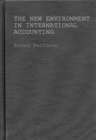 The New Environment in International Accounting : Issues and Practices - Book