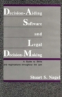 Decision-aiding Software and Legal Decision-making : A Guide to Skills and Applications Throughout the Law - Book