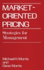 Market-Oriented Pricing : Strategies for Management - Book
