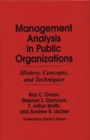 Management Analysis in Public Organizations : History, Concepts, and Techniques - Book