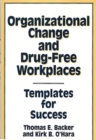 Organizational Change and Drug-Free Workplaces : Templates for Success - Book