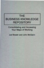 The Business Knowledge Repository : Consolidating and Accessing Your Ways of Working - Book