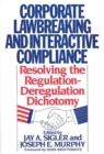 Corporate Lawbreaking and Interactive Compliance : Resolving the Regulation-Deregulation Dichotomy - Book