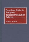 America's Stake in European Telecommunication Policies - Book