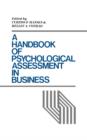 A Handbook of Psychological Assessment in Business - Book