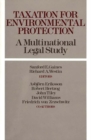 Taxation for Environmental Protection : A Multinational Legal Study - Book