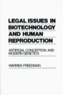 Legal Issues in Biotechnology and Human Reproduction : Artificial Conception and Modern Genetics - Book
