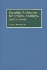 Securities Arbitration for Brokers, Attorneys, and Investors - Book