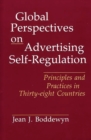 Global Perspectives on Advertising Self-Regulation : Principles and Practices in Thirty-eight Countries - Book