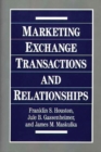 Marketing Exchange Transactions and Relationships - Book