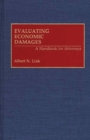 Evaluating Economic Damages : A Handbook for Attorneys - Book