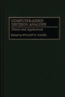 Computer-Aided Decision Analysis : Theory and Applications - Book