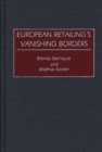 European Retailing's Vanishing Borders - Book