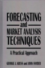 Forecasting and Market Analysis Techniques : A Practical Approach - Book