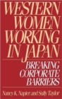 Western Women Working in Japan : Breaking Corporate Barriers - Book