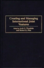 Creating and Managing International Joint Ventures - Book