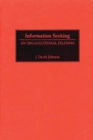 Information Seeking : An Organizational Dilemma - Book
