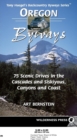 Oregon Byways : 75 Scenic Drives in the Cascades and Siskuiyous, Canyons and Coast - Book