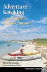 Adventure Kayaking: Cape Cod and Marthas : Cape Cod and Marthas - Book