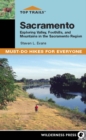 Top Trails: Sacramento : Exploring Valley, Foothills, and Mountains in the Sacramento Region - Book