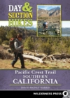 Day & Section Hikes Pacific Crest Trail: Southern California - Book