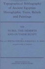 Topographical Bibliography of Ancient Egyptian Hieroglyphic Texts, Reliefs and Paintings. Volume VII: Nubia, the Deserts and Outside Egypt - Book